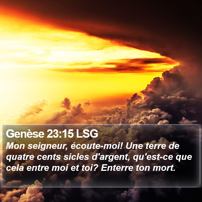 Genèse 23:15 LSG Bible Study