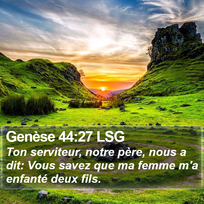 Genèse 44:27 LSG Bible Study