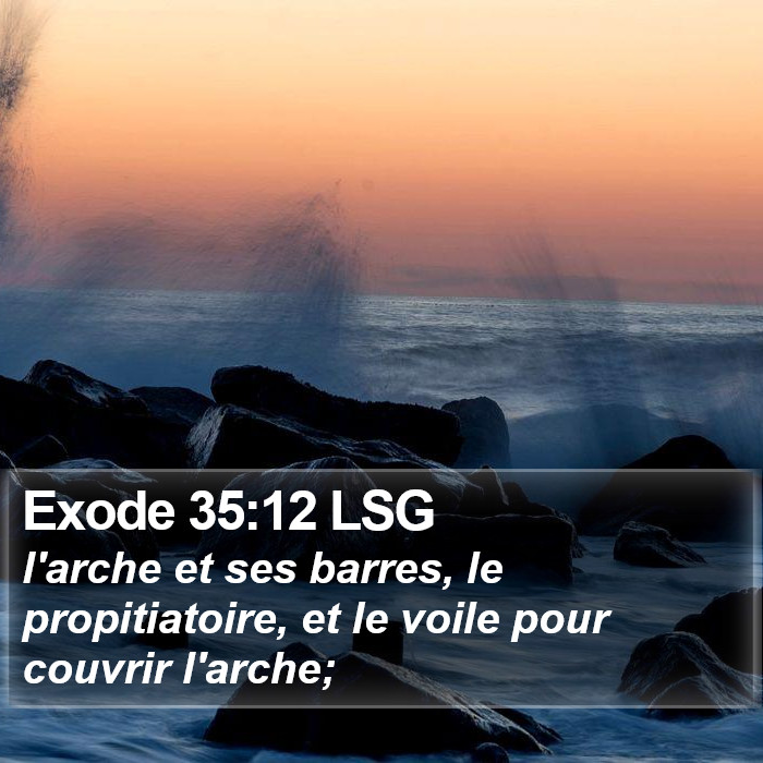Exode 35:12 LSG Bible Study