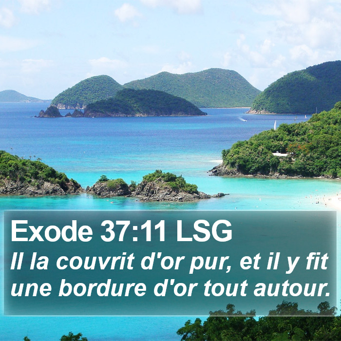 Exode 37:11 LSG Bible Study