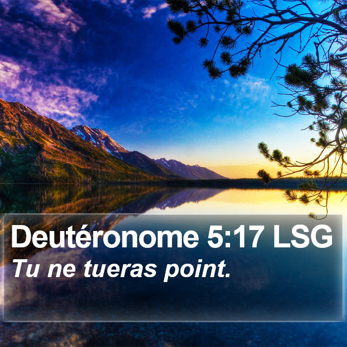 Deutéronome 5:17 LSG Bible Study