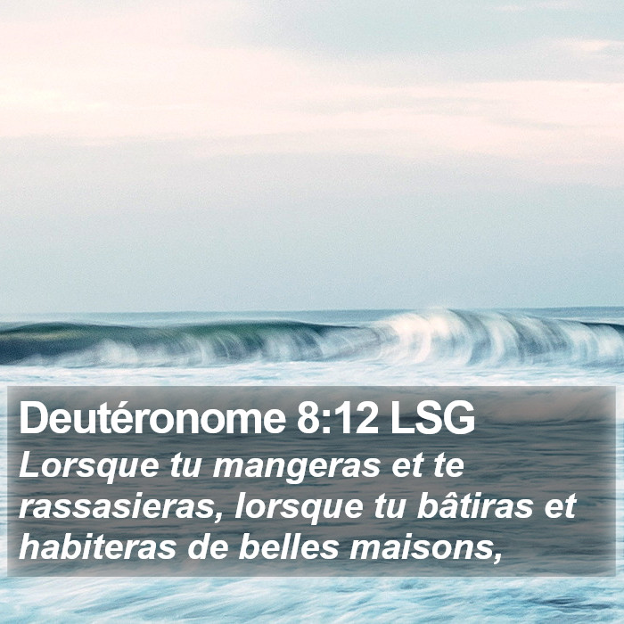 Deutéronome 8:12 LSG Bible Study