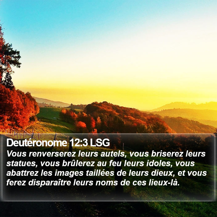 Deutéronome 12:3 LSG Bible Study
