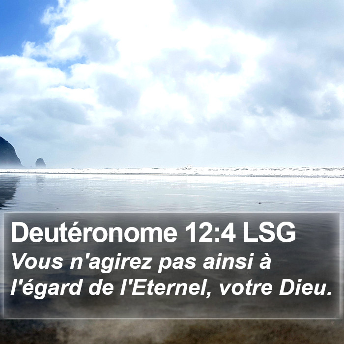 Deutéronome 12:4 LSG Bible Study