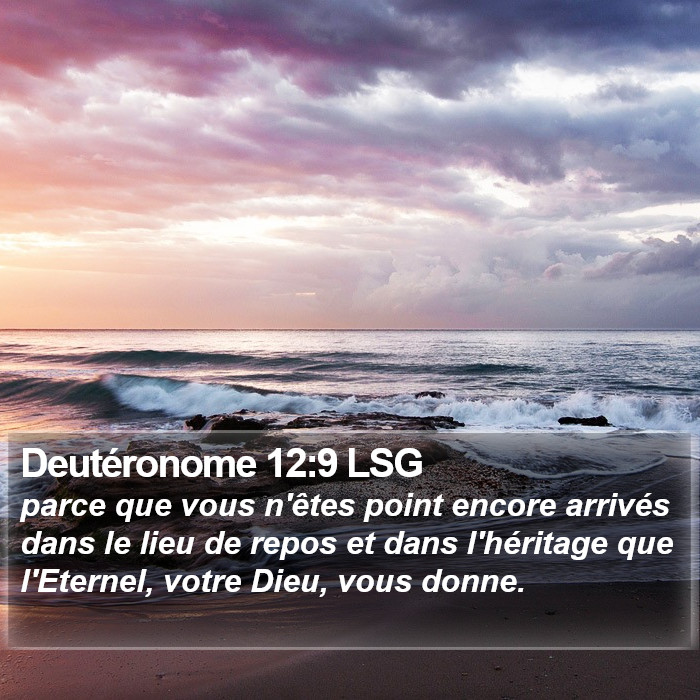 Deutéronome 12:9 LSG Bible Study