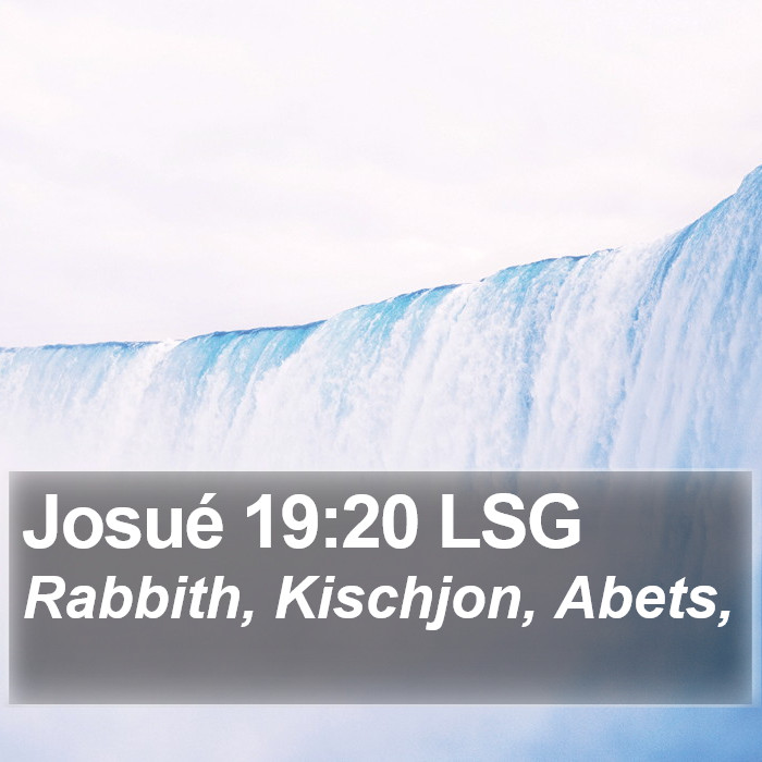 Josué 19:20 LSG Bible Study