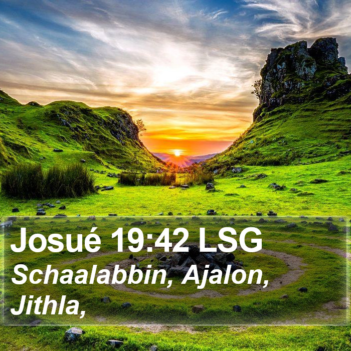 Josué 19:42 LSG Bible Study