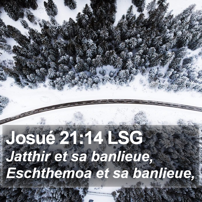 Josué 21:14 LSG Bible Study