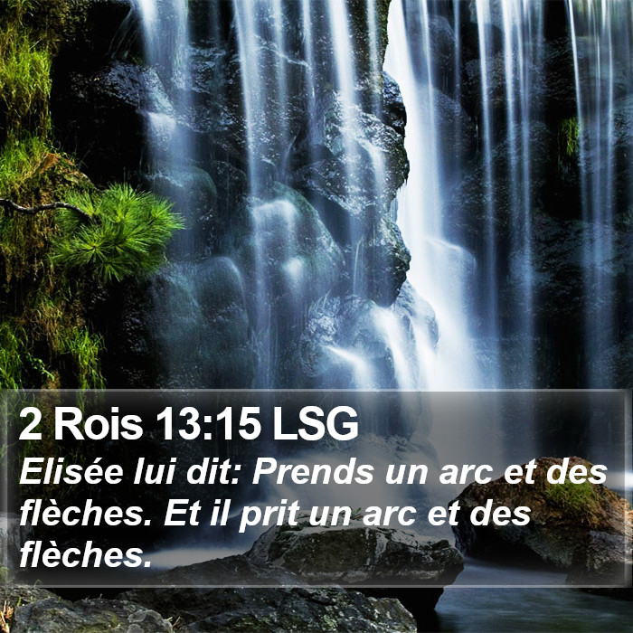 2 Rois 13:15 LSG Bible Study