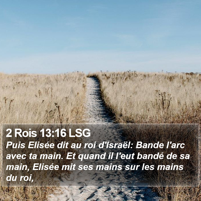 2 Rois 13:16 LSG Bible Study