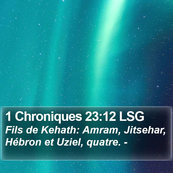 1 Chroniques 23:12 LSG Bible Study