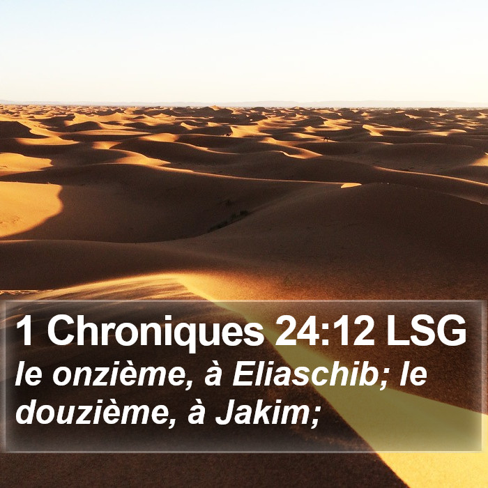 1 Chroniques 24:12 LSG Bible Study