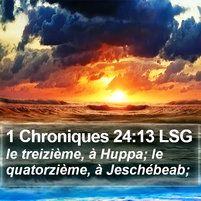 1 Chroniques 24:13 LSG Bible Study