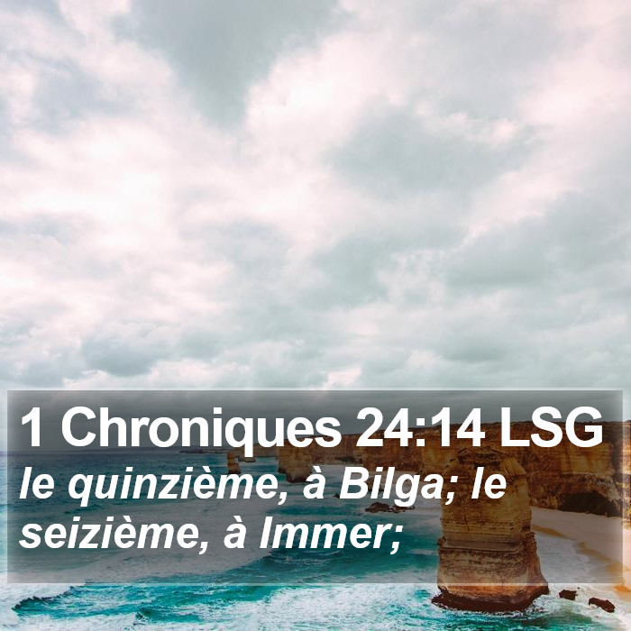 1 Chroniques 24:14 LSG Bible Study