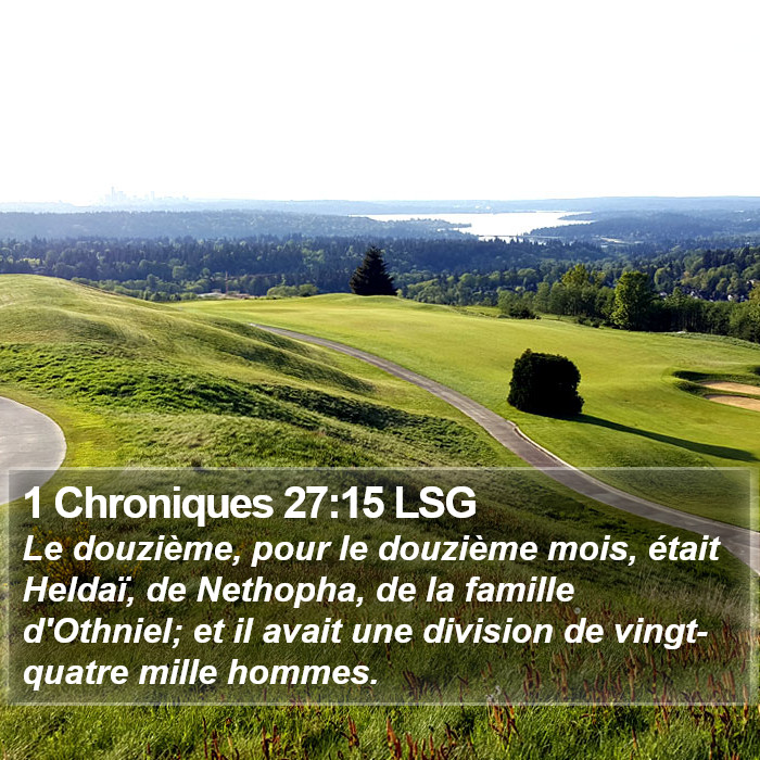 1 Chroniques 27:15 LSG Bible Study