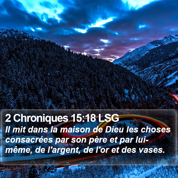 2 Chroniques 15:18 LSG Bible Study