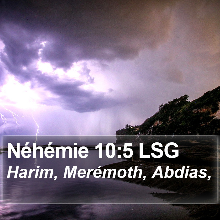 Néhémie 10:5 LSG Bible Study