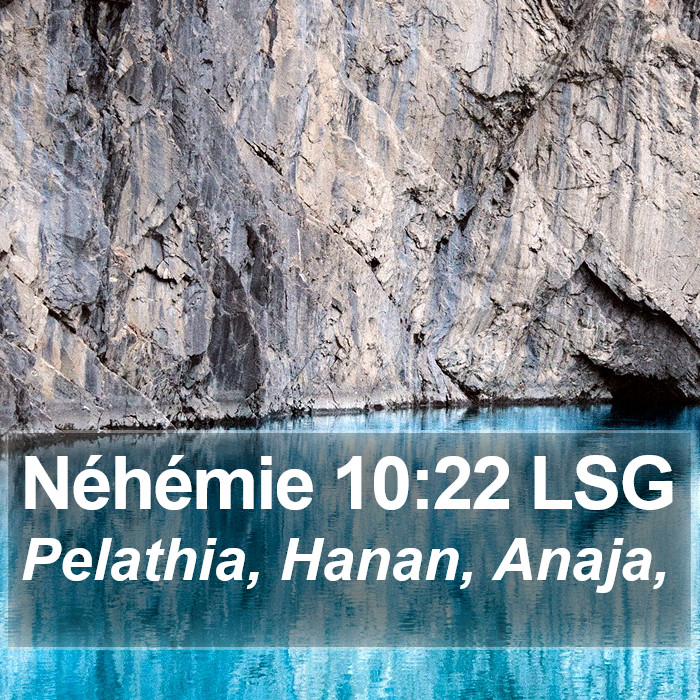 Néhémie 10:22 LSG Bible Study