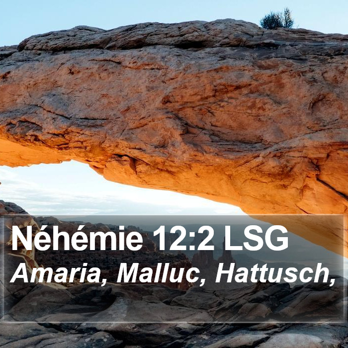Néhémie 12:2 LSG Bible Study