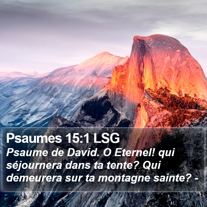 Psaumes 15:1 LSG Bible Study