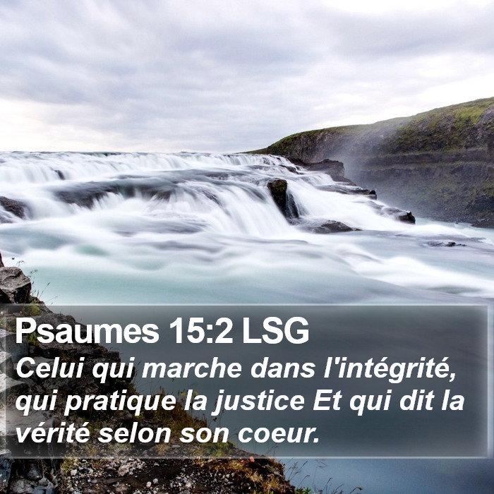 Psaumes 15:2 LSG Bible Study