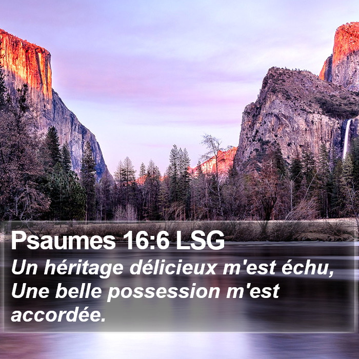 Psaumes 16:6 LSG Bible Study