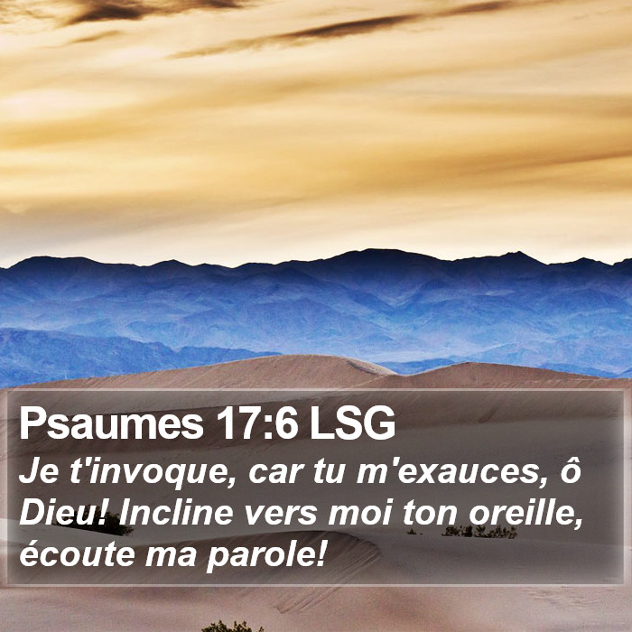 Psaumes 17:6 LSG Bible Study