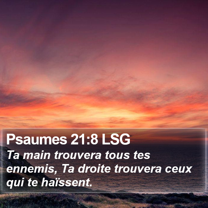 Psaumes 21:8 LSG Bible Study