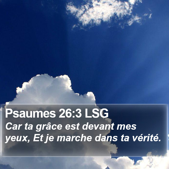 Psaumes 26:3 LSG Bible Study