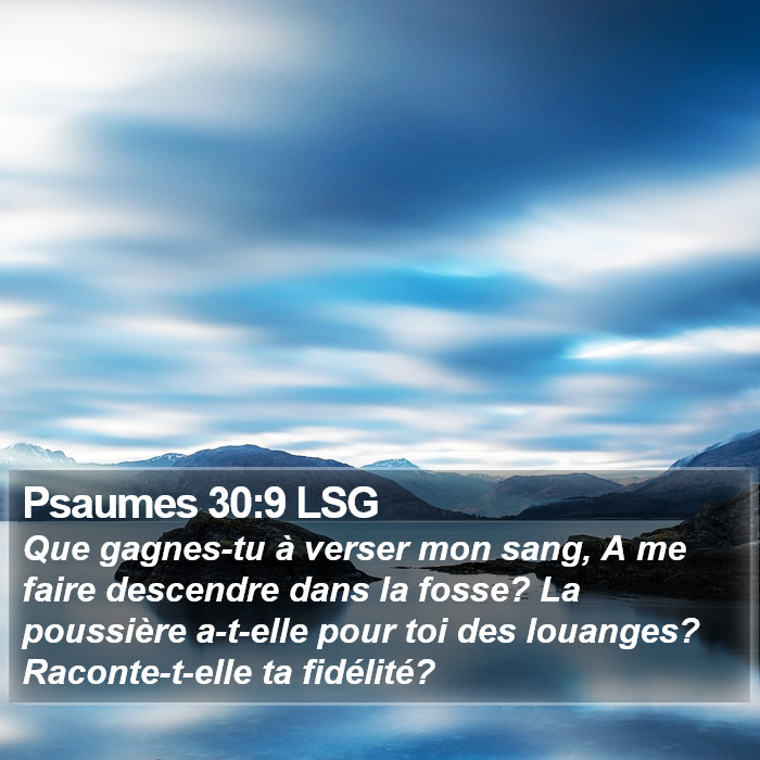 Psaumes 30:9 LSG Bible Study