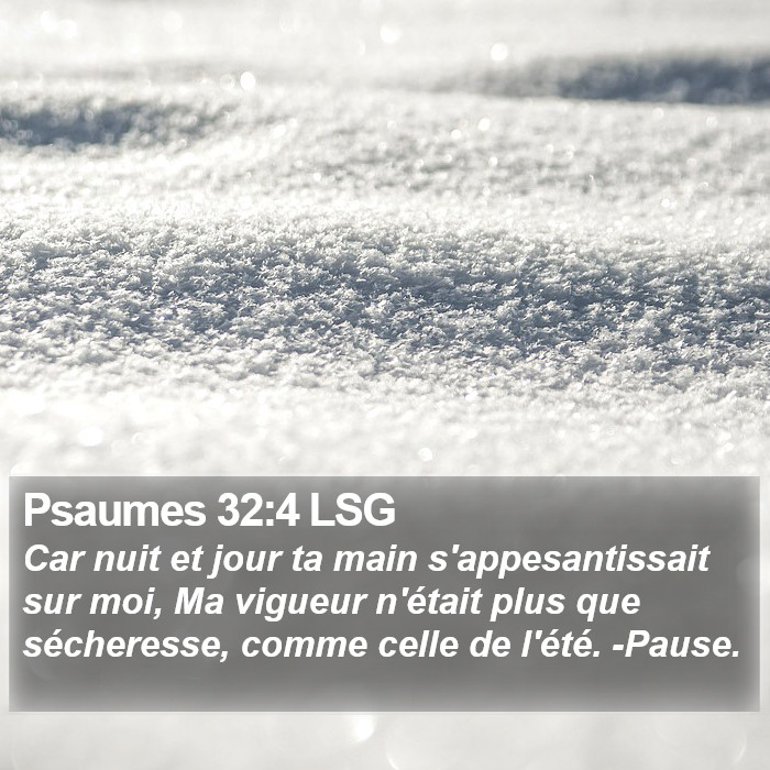 Psaumes 32:4 LSG Bible Study