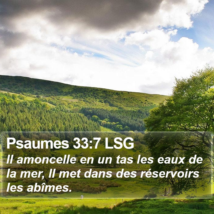 Psaumes 33:7 LSG Bible Study
