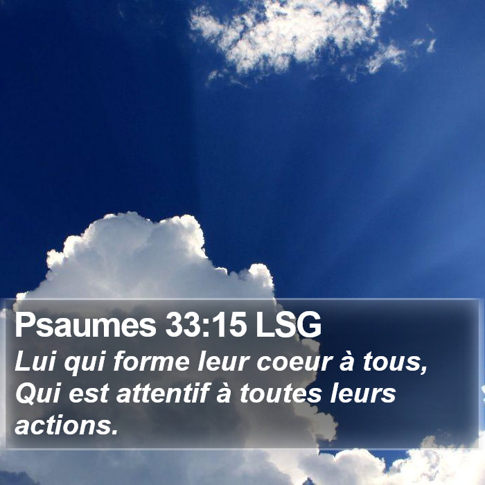 Psaumes 33:15 LSG Bible Study