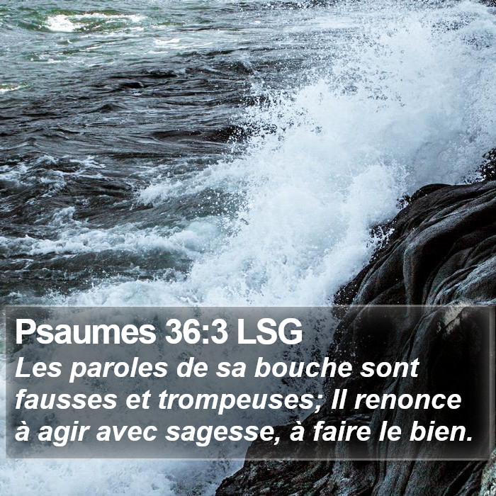 Psaumes 36:3 LSG Bible Study