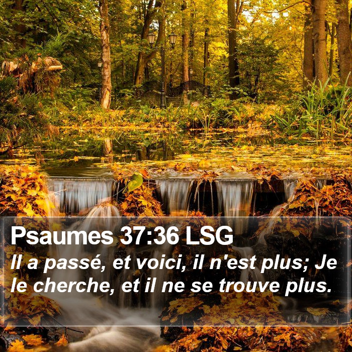 Psaumes 37:36 LSG Bible Study