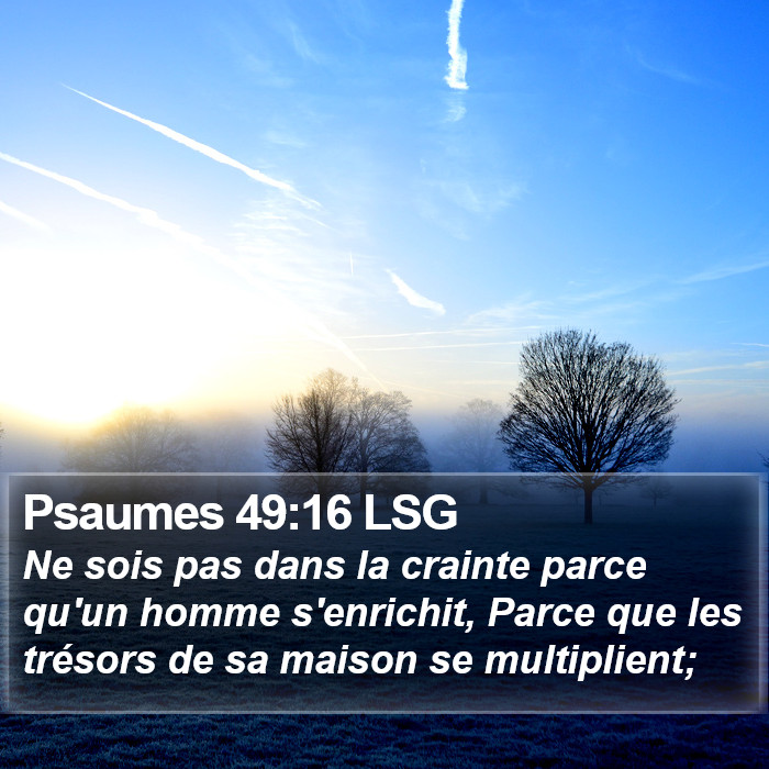 Psaumes 49:16 LSG Bible Study