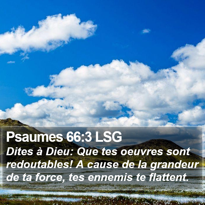 Psaumes 66:3 LSG Bible Study