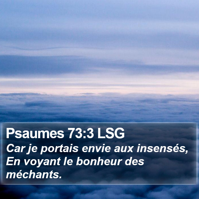 Psaumes 73:3 LSG Bible Study