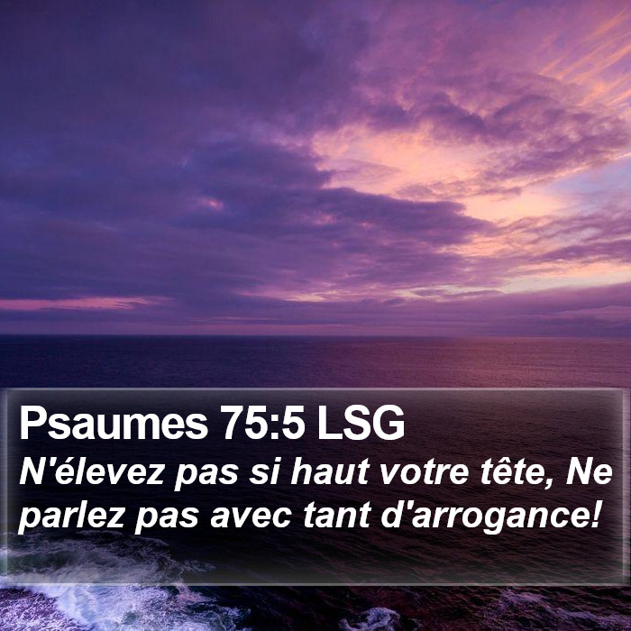 Psaumes 75:5 LSG Bible Study