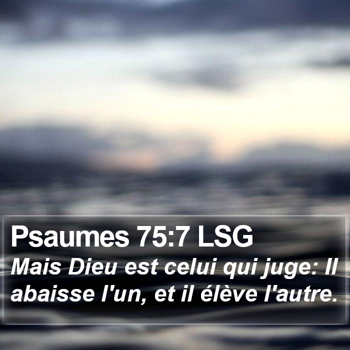 Psaumes 75:7 LSG Bible Study