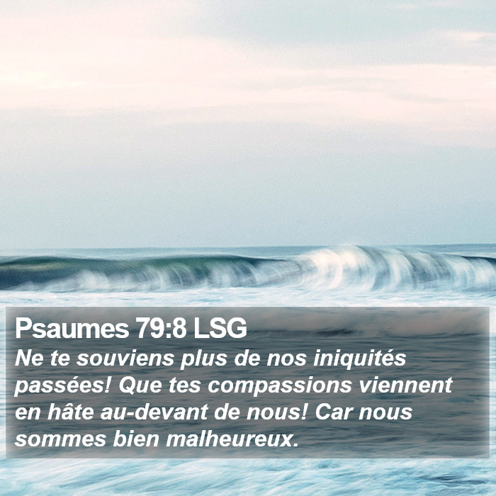 Psaumes 79:8 LSG Bible Study