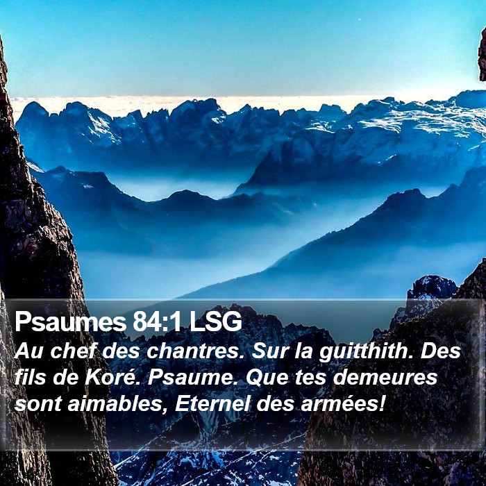Psaumes 84:1 LSG Bible Study