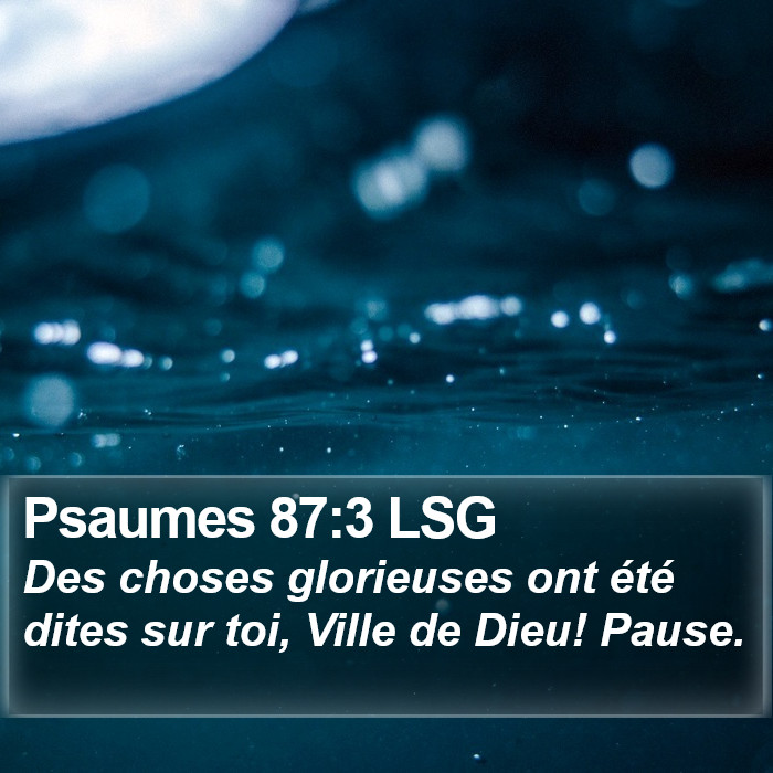 Psaumes 87:3 LSG Bible Study