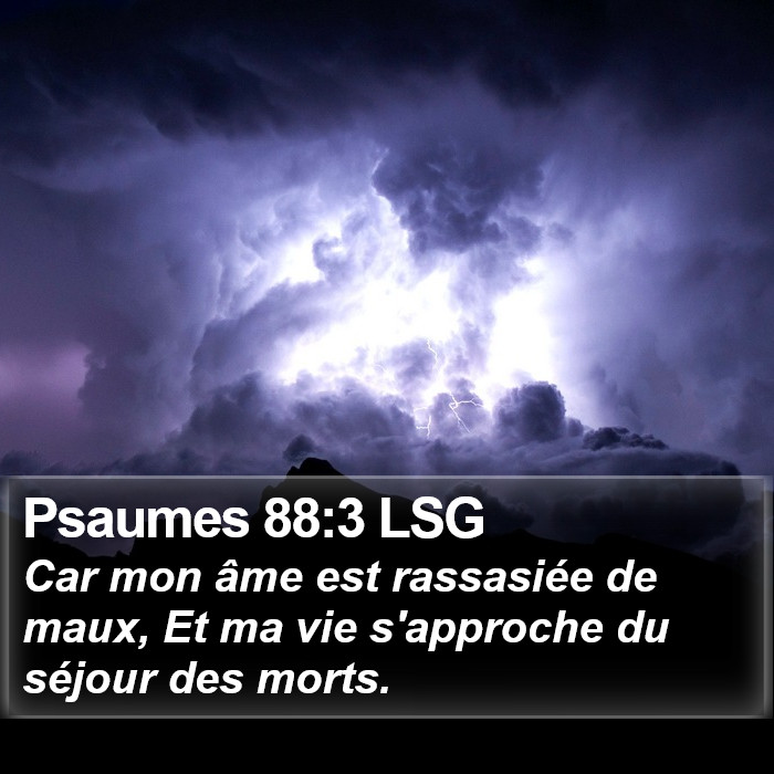 Psaumes 88:3 LSG Bible Study
