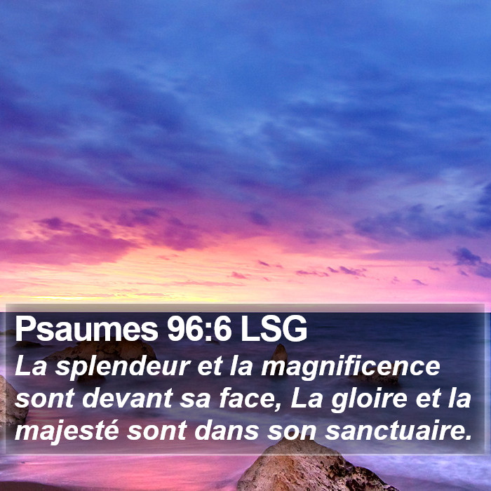 Psaumes 96:6 LSG Bible Study