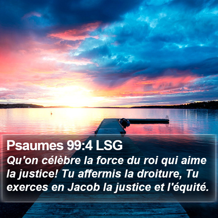 Psaumes 99:4 LSG Bible Study