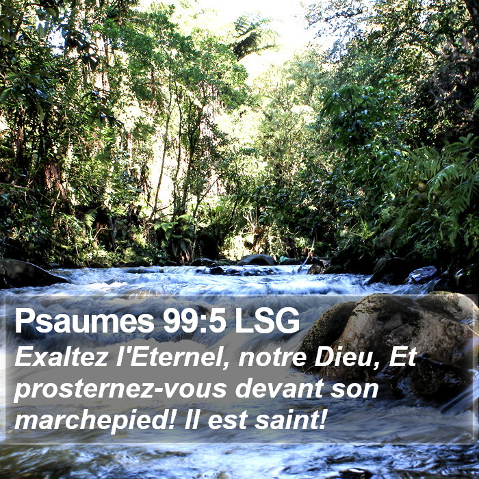 Psaumes 99:5 LSG Bible Study