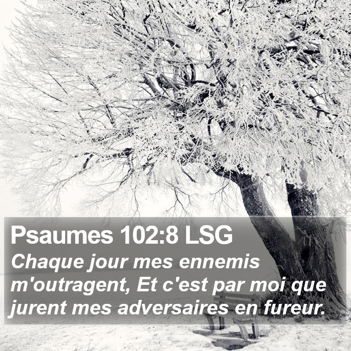 Psaumes 102:8 LSG Bible Study
