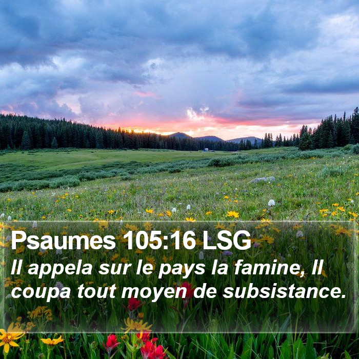 Psaumes 105:16 LSG Bible Study