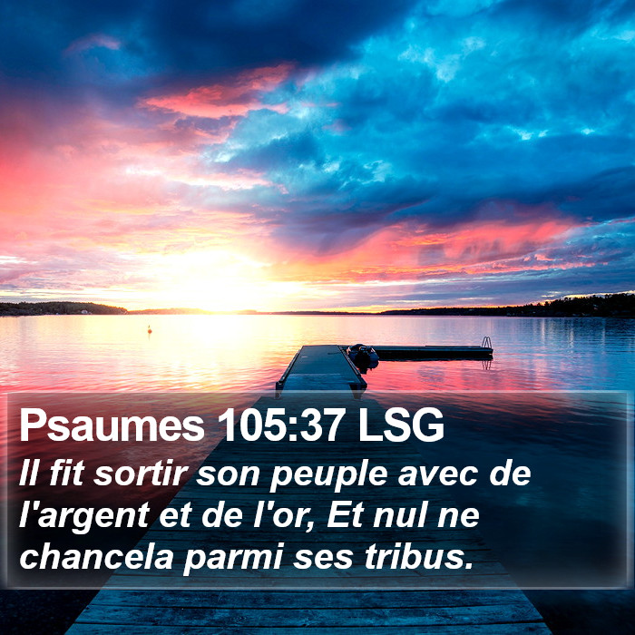 Psaumes 105:37 LSG Bible Study